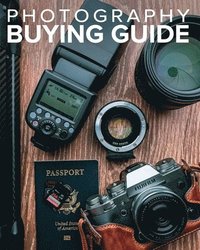 bokomslag Tony Northrup's Photography Buying Guide: How to Choose a Camera, Lens, Tripod, Flash, & More