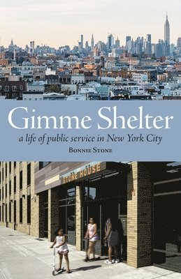 bokomslag Gimme Shelter: A Life of Public Service in New York City (paperback)