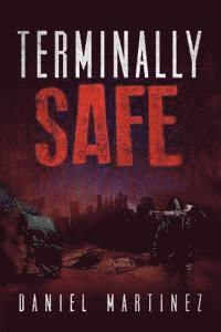 Daniel Martinez - Terminally Safe, Häftad
