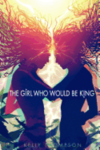 bokomslag The Girl Who Would Be King