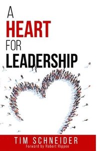 bokomslag A Heart for Leadership