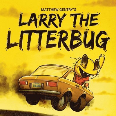 Larry The Litterbug 1