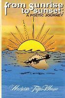 Crystal L. Best - From Sunrise, To Sunset: A Poetic Journey, Häftad