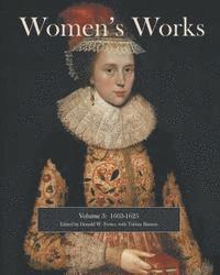Women's Works: 1603-1625 1
