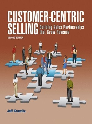Jeff Krawitz - Customer-Centric Selling--2nd ed, Inbunden