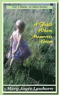 A Field Where Memories Grow