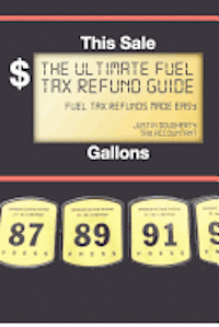 bokomslag The Ultimate Fuel Tax Refund Guide: 2012