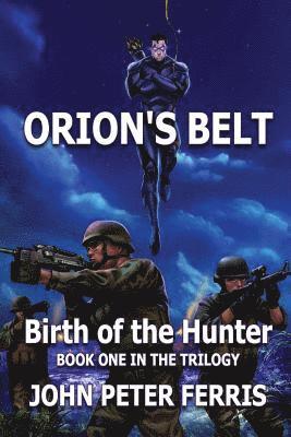 Orion's Belt: Birth of the Hunter 1