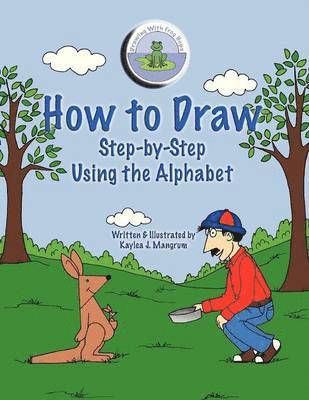 bokomslag How to Draw Step-By-Step Using the Alphabet