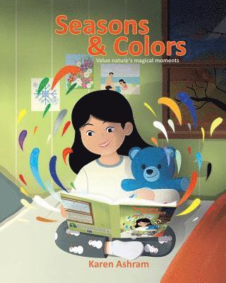 Karen Ashram - Seasons and Colors: Children's Book: "Seasons and Colors" (Picture Book) Preschool Book (Age 3-5) Bedtime Story (Beginner Readers) Values, Häftad