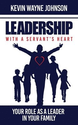 bokomslag Leadership with a Servant's Heart