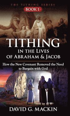 bokomslag Tithing in the Lives of Abraham & Jacob