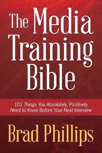 bokomslag The Media Training Bible