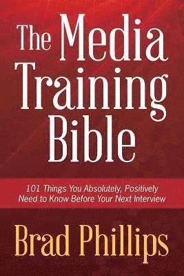 The Media Training Bible 1