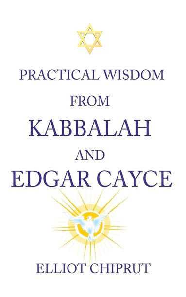 bokomslag Practical Wisdom from Kabbalah and Edgar Cayce