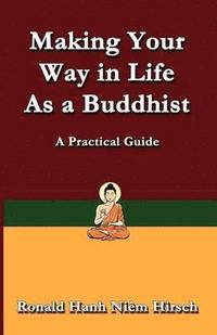 bokomslag Making Your Way in Life as a Buddhist