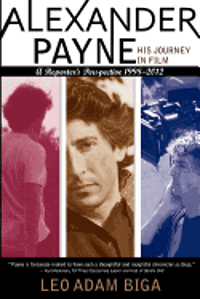bokomslag Alexander Payne: His Journey in Film: A Reporter's Perspective, 1998 - 2012