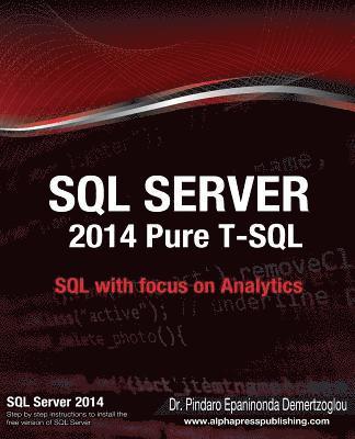 SQL Server 2014 Pure T-SQL