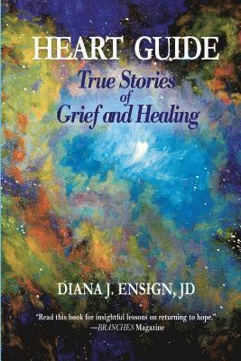 Diana Ensign - Heart Guide: True Stories of Grief and Healing, Häftad