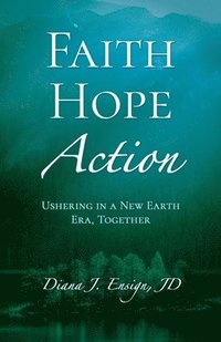 bokomslag Faith, Hope, Action