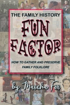 The Family History Fun Factor 1