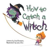 bokomslag How To Catch A Witch