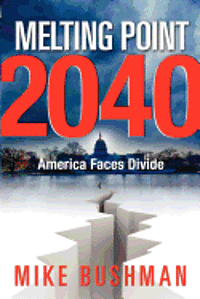 bokomslag Melting Point 2040: America Faces Divide