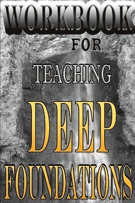 Deep Foundations Workbook