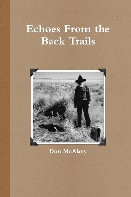 Don McAlavy - Echoes From the Back Trails, Häftad