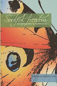 bokomslag Soulful Freedom: Sacred Journey to Authenticity