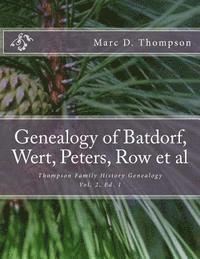 bokomslag Genealogy of Batdorf, Wert, Peters, Row, Welker, Swartz, Schupp, Frantz, Steiner, Messerschmidt, Faber, Wertz, Rudy(3), Gieseman, Weiss, Jury, Schrot,