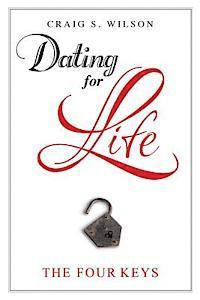 bokomslag Dating for Life: The Four Keys