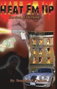 bokomslag Heat Em Up: Survival of da Hood