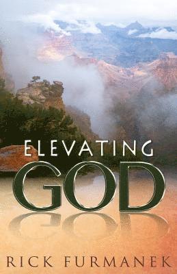 Rick Furmanek - Elevating God, Häftad