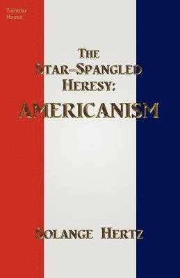 The Star-Spangled Heresy 1