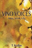 bokomslag Vino Voices: Wine, Work, Life