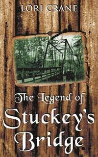 bokomslag The Legend of Stuckey's Bridge