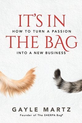 It's In The Bag: How to turn a passion into a new business 1