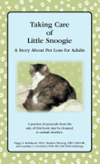 Peggy A. Rothbaum, Stefanie Worwag, Peggy A Rothbaum, Jonathan C Goodwin - Taking Care of Little Snoogie: A Story About Pet Loss for Adults, Inbunden