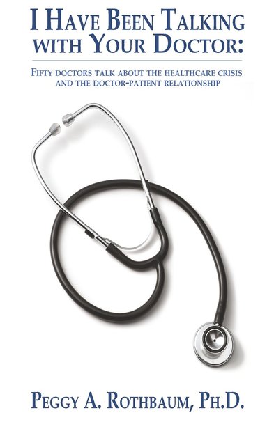bokomslag I Have Been Talking with Your Doctor