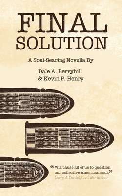 Dale a Berryhill, Kevin P Henry, Dale a. Berryhill, Kevin P. Henry, Dale A. Berryhill - Final Solution, Häftad