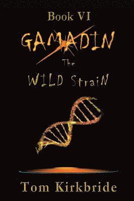 bokomslag Book VI, Gamadin: The Wild Strain