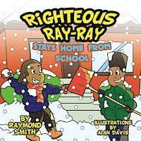 bokomslag Righteous Ray-Ray Stays Home From School