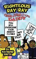 Righteous Ray-Ray Gets A Visit From Daddy
