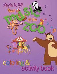 bokomslag Kayla & Eli Hear Music at the Zoo: Coloring and Activity Book