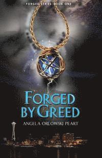 bokomslag Forged by Greed: Forged Series, Book One