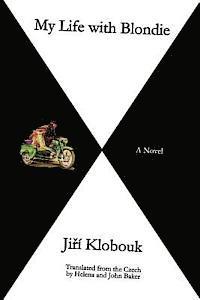 Ji I. Klobouk, Ji I Klobouk - My Life with Blondie, Häftad