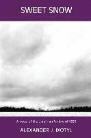 Alexander J. Motyl - Sweet Snow, Häftad