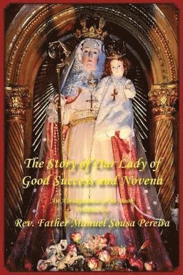 bokomslag Story of Our Lady of Good Success and Novena