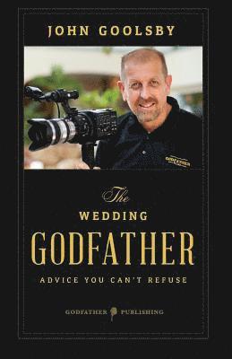The Wedding Godfather: Advice You Can't Refuse 1